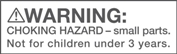 Warning: Choking Hazard - small parts. Not for children under 3 years.
